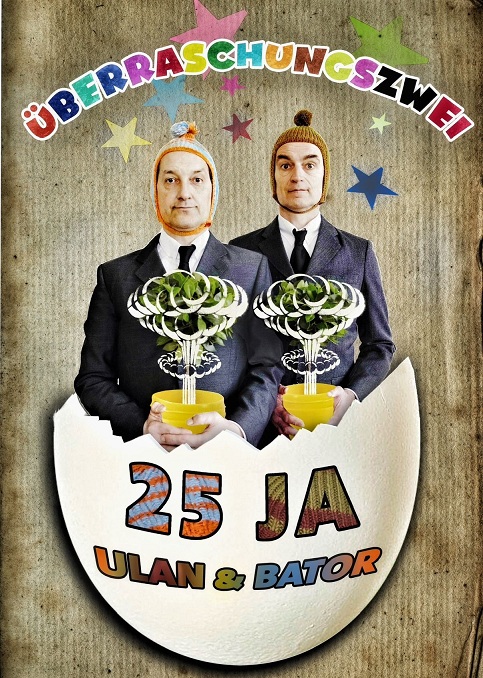Ulan & Bator „Überraschungszwei – 25 JA“